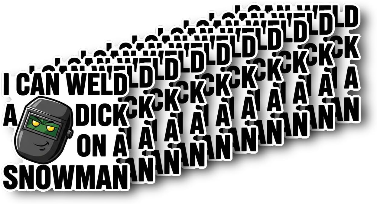 I CAN Weld A Dick ON Snowman Sticker Welding | Humor Decal Funny | Gift for Welders Decor | Unique Car | 10 Pack [OR_1]