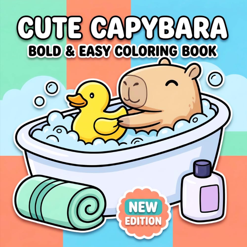 Cute Capybara Coloring Book: Over 60 Bold and Simple Illustrations for Toddlers and Teens Seeking a Fun and Relaxing Activity