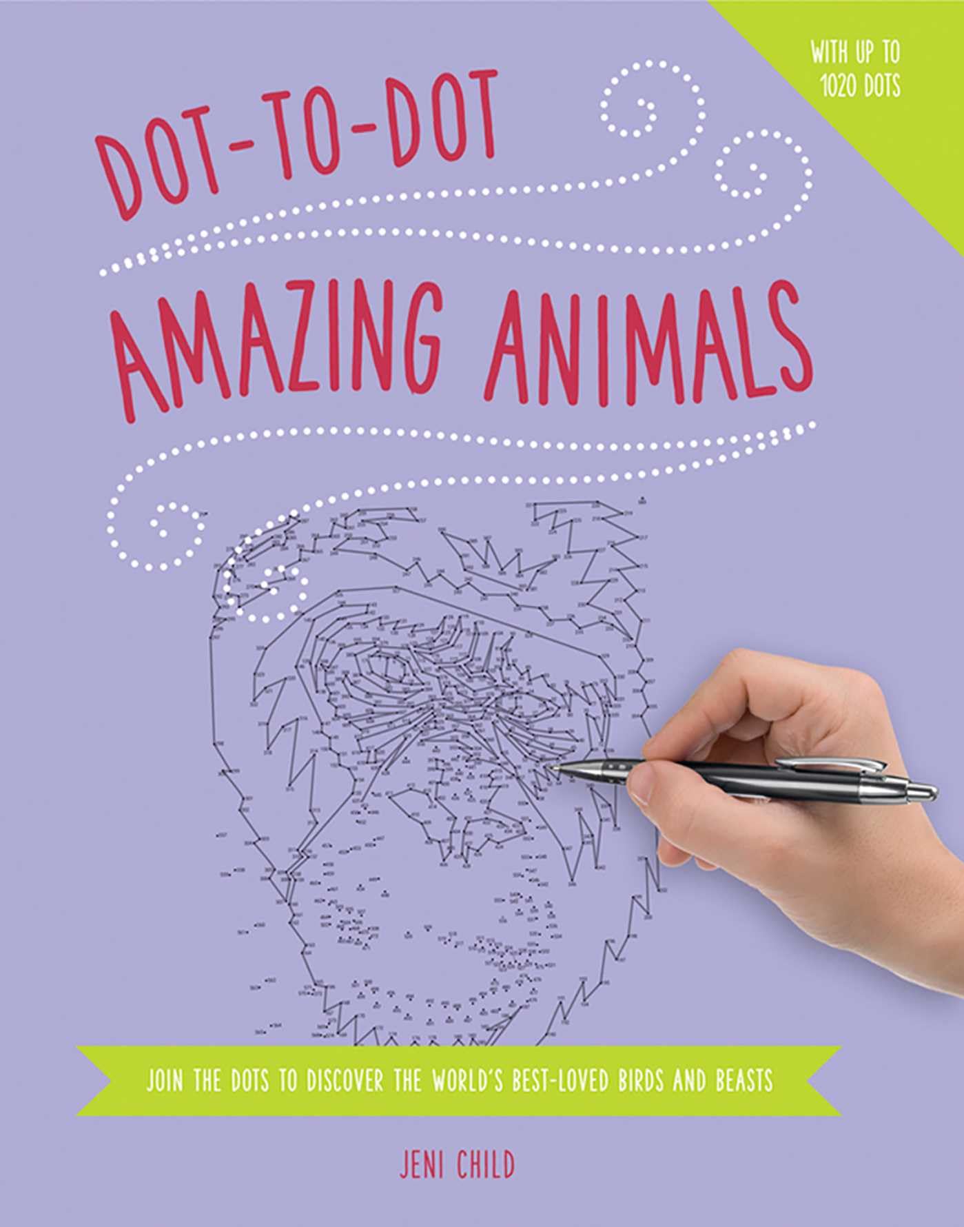 Dot to Dot: Animals: Join the Dots to Reveal the World's Best-Loved Birds and Beasts