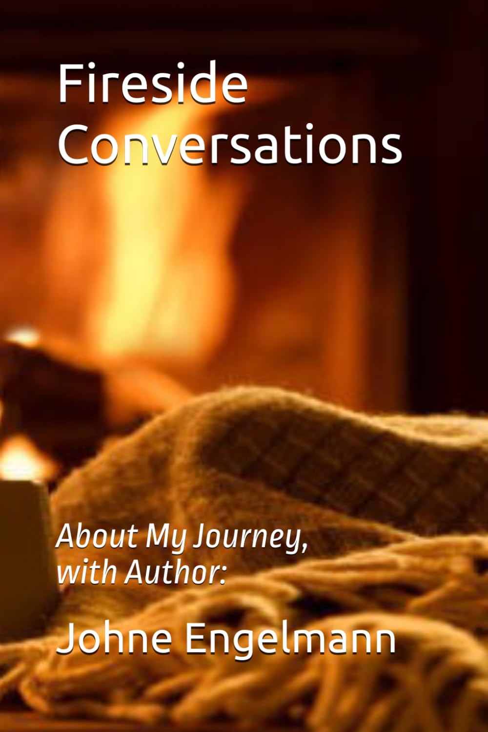 Fireside Conversations: About My Journey