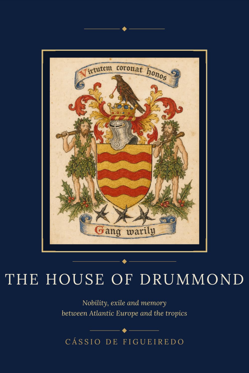 The House of Drummond: Nobility, exile and memory between Atlantic Europe and the tropics
