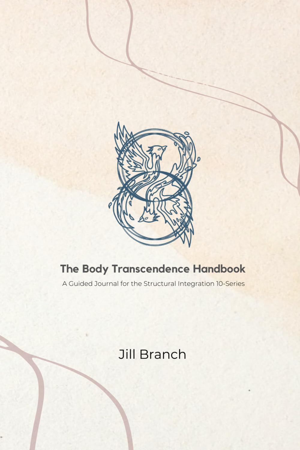 The Body Transcendence Handbook: A Guided Journal for the Structural ...