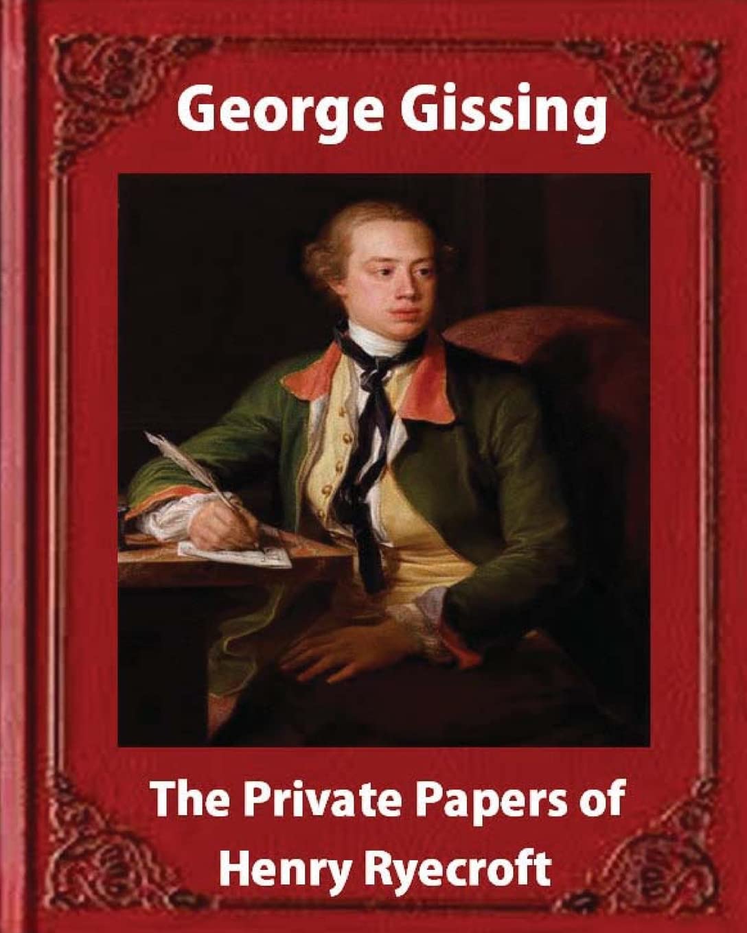 The private papers of Henry Ryecroft (1903) by : George Gissing