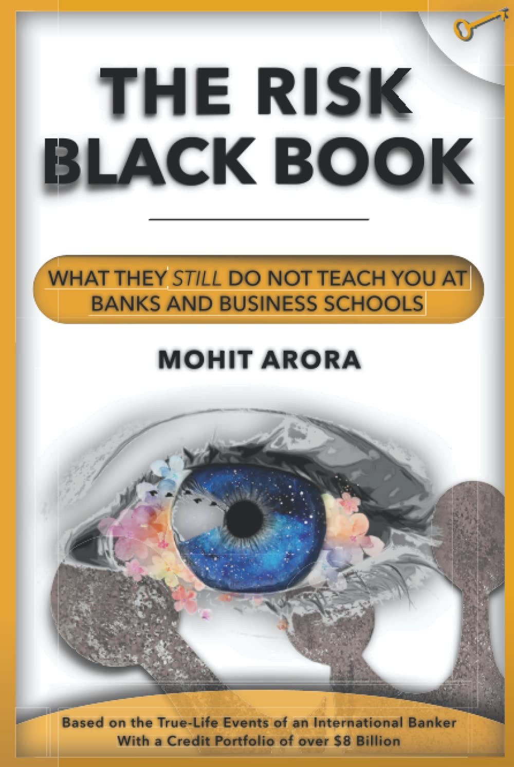 The Risk Black Book: What They Do Not Teach You at Banks and Business Schools