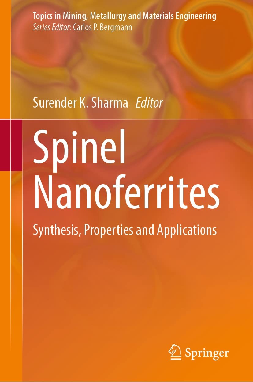 Spinel Nanoferrites volume de prestige de la collection Materials Engineering