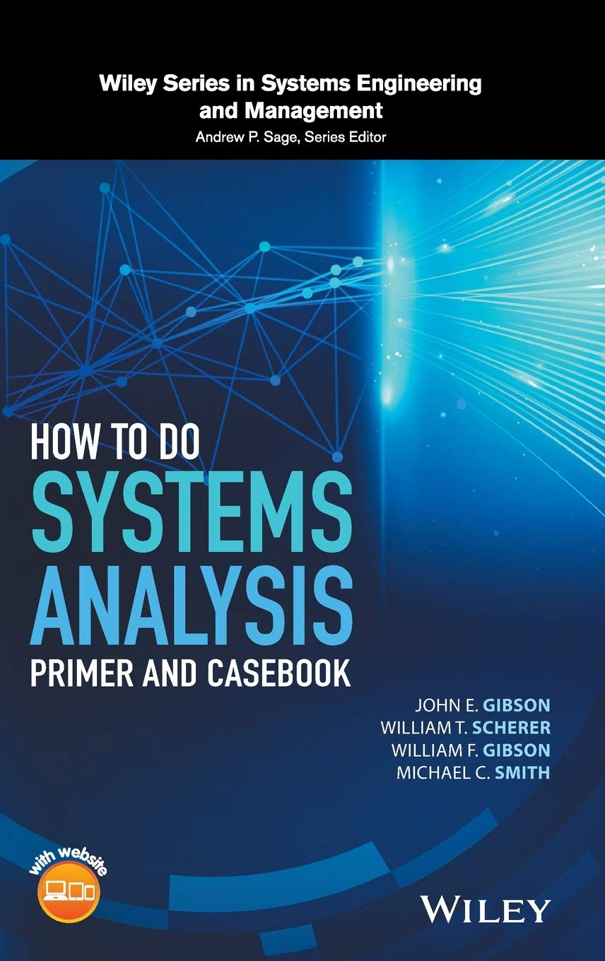 How to Do Systems Analysis: Primer and Casebook (Wiley Series in Systems Engineering and Management)