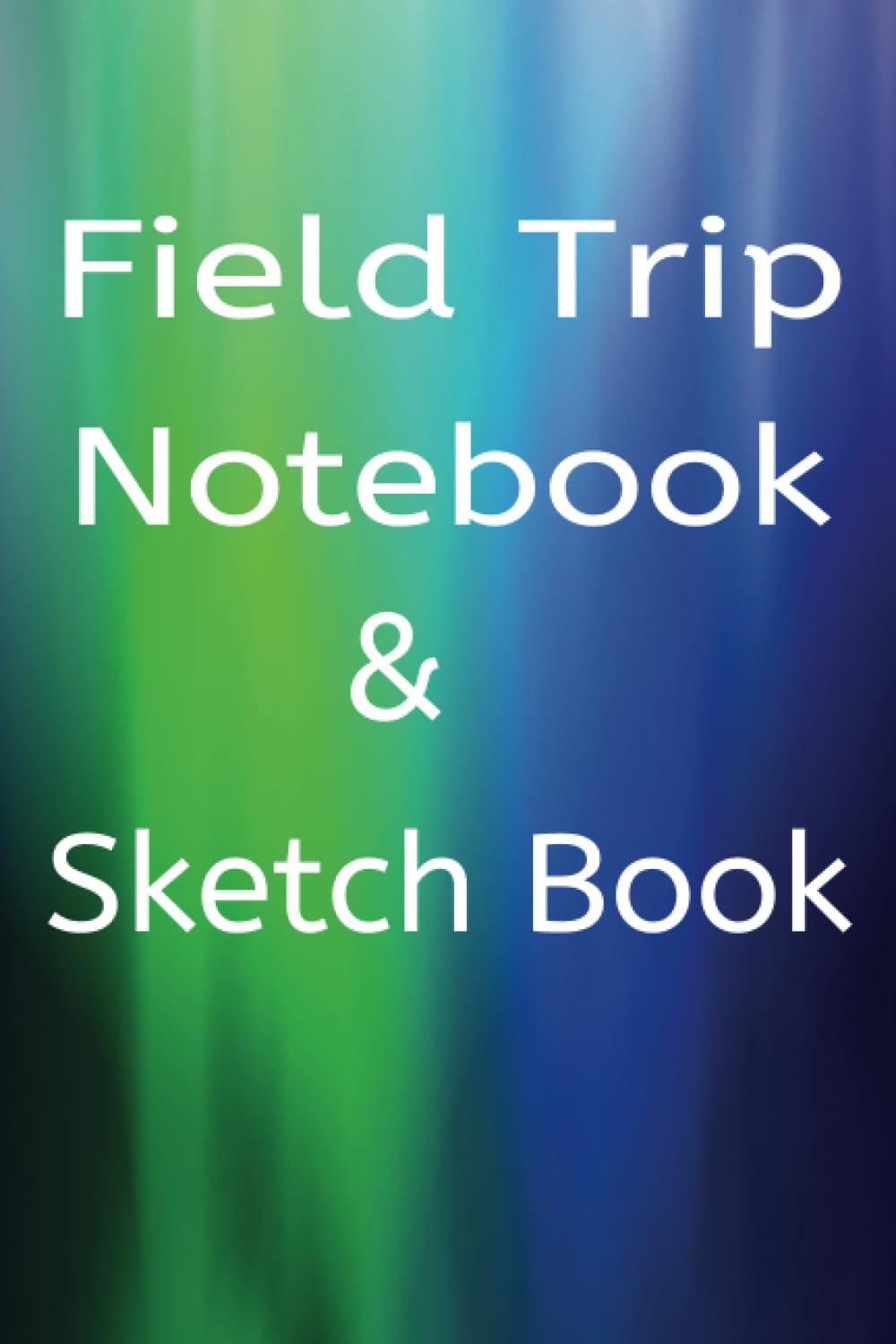 Field Trip Notebook and Sketch Book School and Homeschool Curriculum: Composition Notebook Workbook Scrapbook Journal Supplies and Activity Travel Teacher Student Para Educator