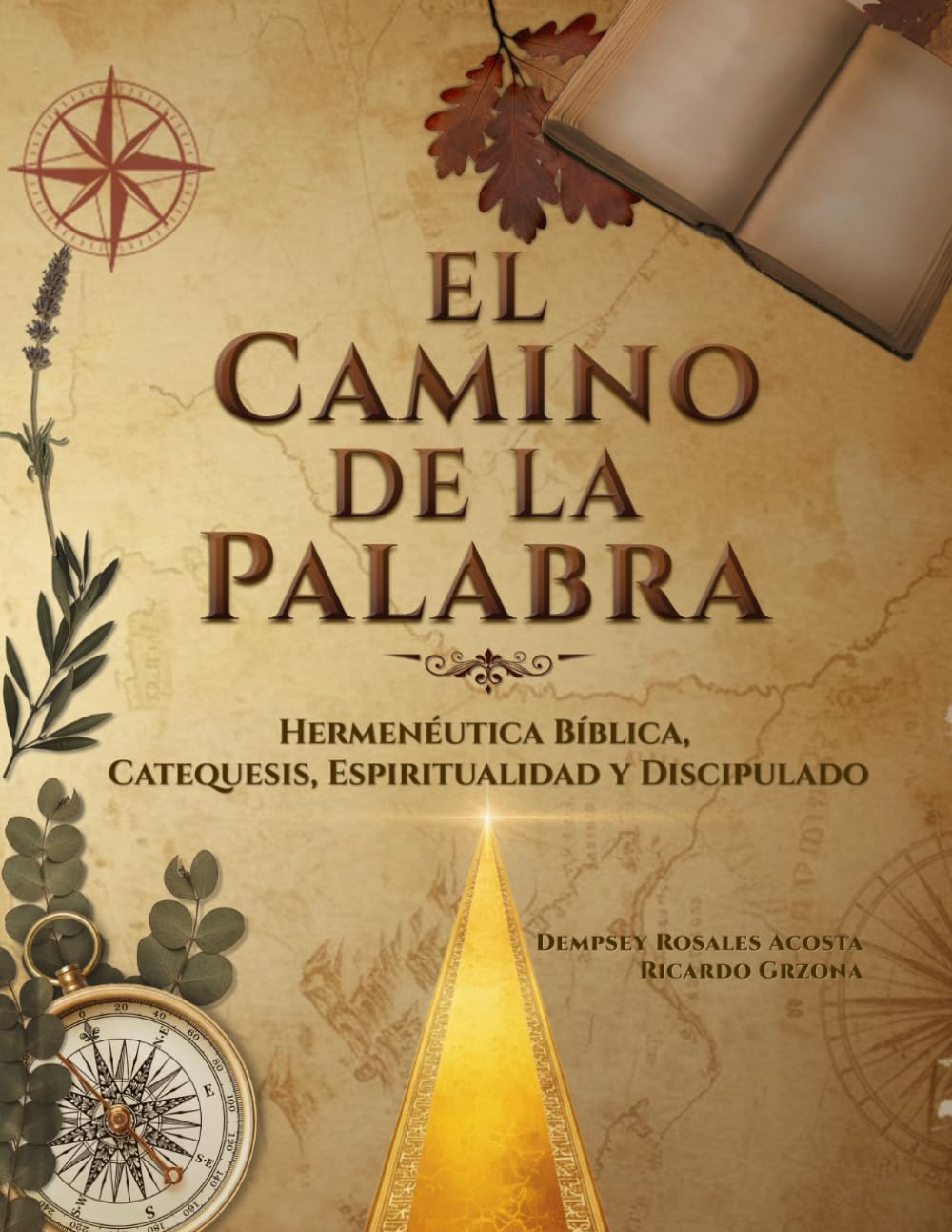 El Camino de la Palabra: Hermenéutica Bíblica. Catequesis, Espiritualidad y Discipulado