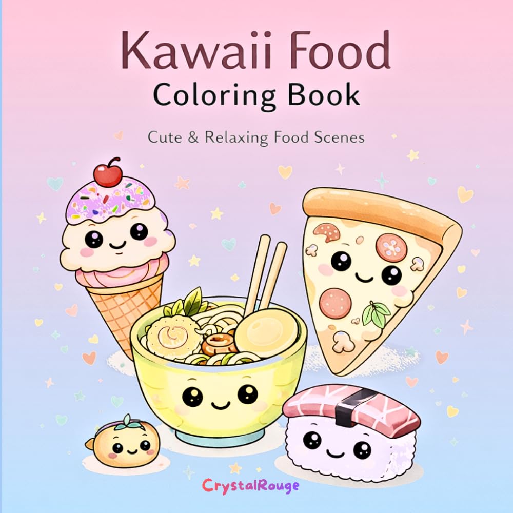 Kawaii Food - Coloring Book: Cute and relaxing food scenes