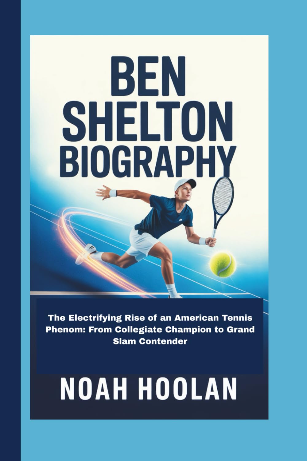 BEN SHELTON BIOGRAPHY: The Electrifying Rise of an American Tennis Phenom: From Collegiate Champion to Grand Slam Contender