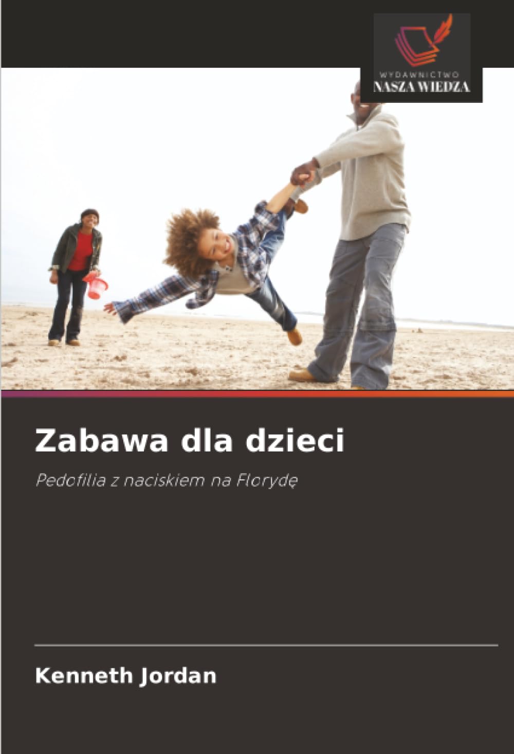 Zabawa dla dzieci: Pedofilia z naciskiem na Floryd¿
