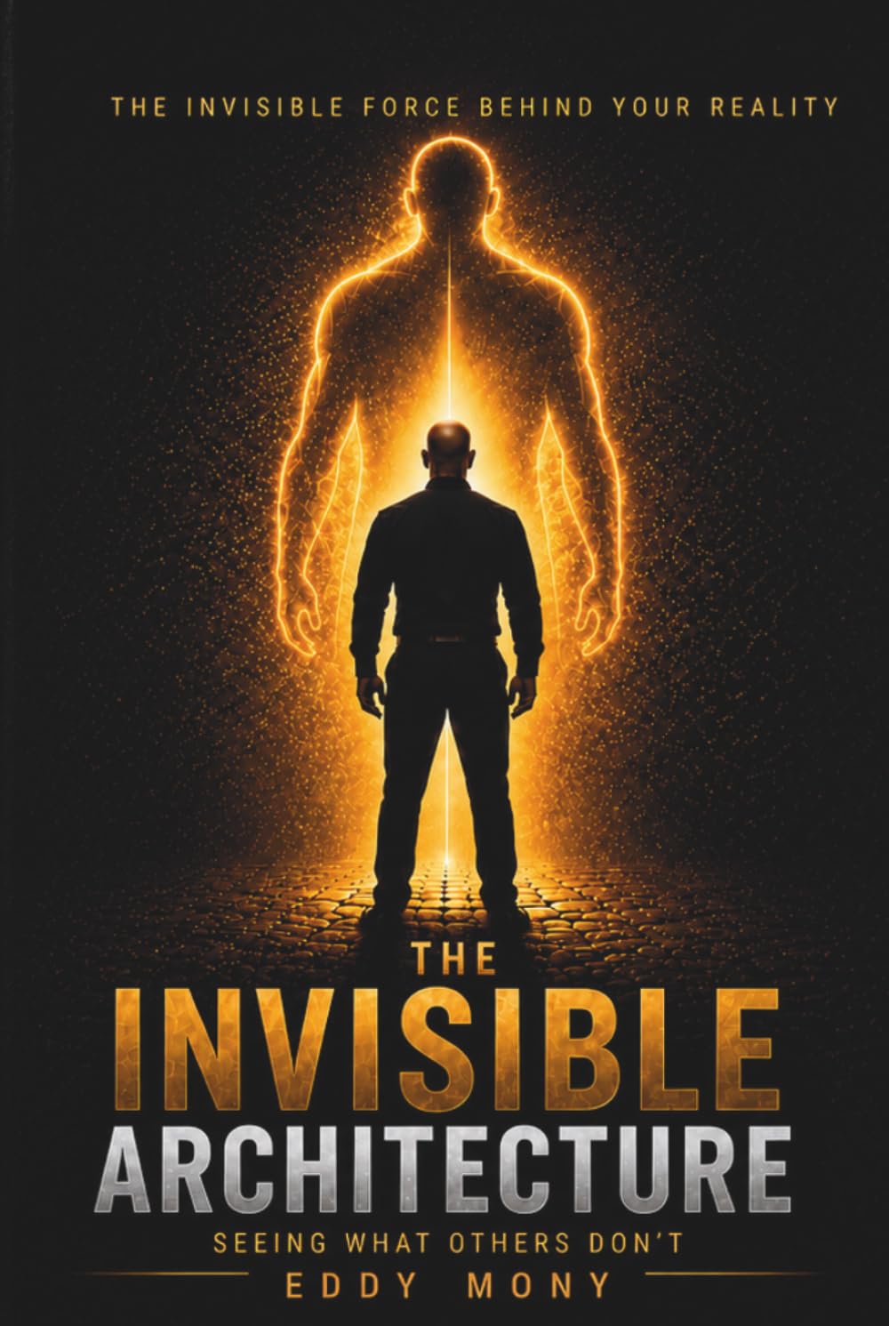 THE INVISIBLE ARCHITECTURE: Seeing What Others Don't