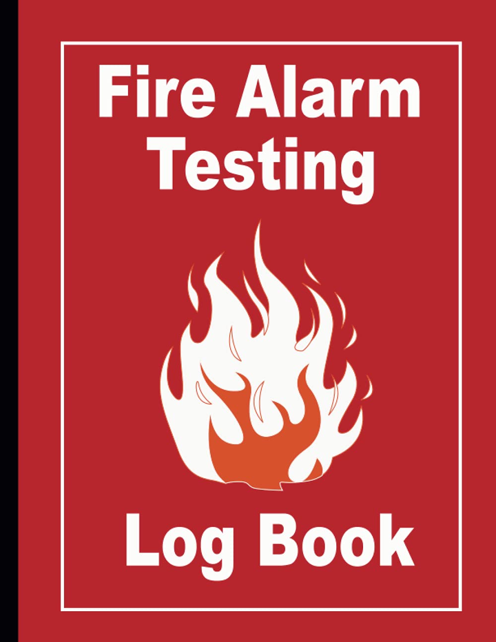 Buy Fire Alarm Testing Log Book Fire Safety Log Book, Fire Inspection
