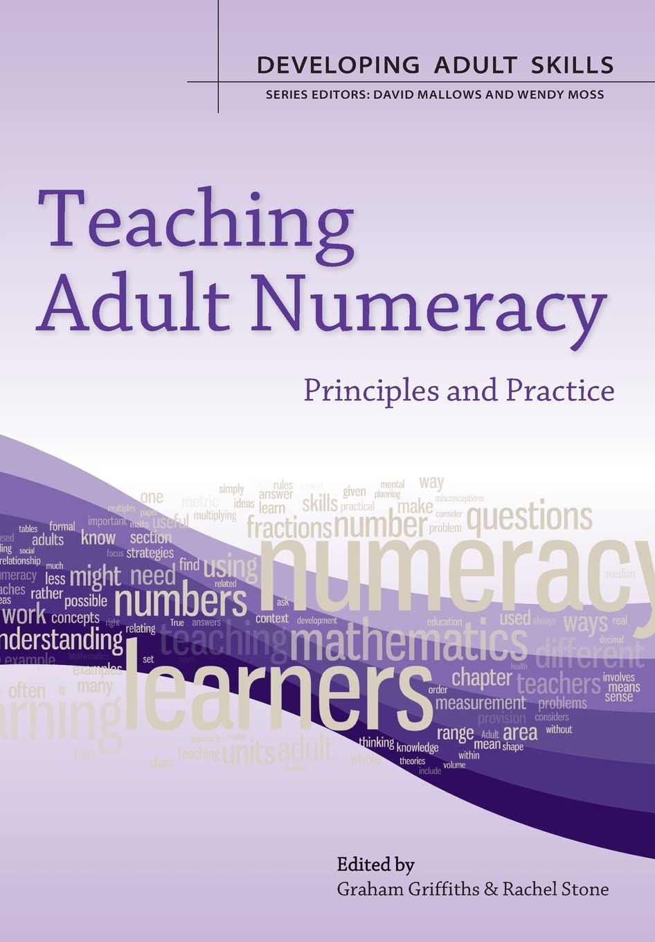 Teaching Adult Numeracy:: Principles & Practice (Developing Adult Skills)