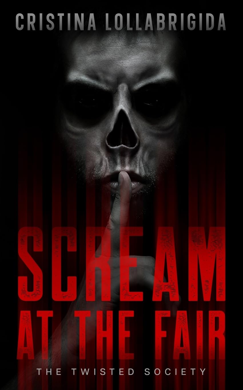 Scream at the Fair: 1 (The Twisted Society)
