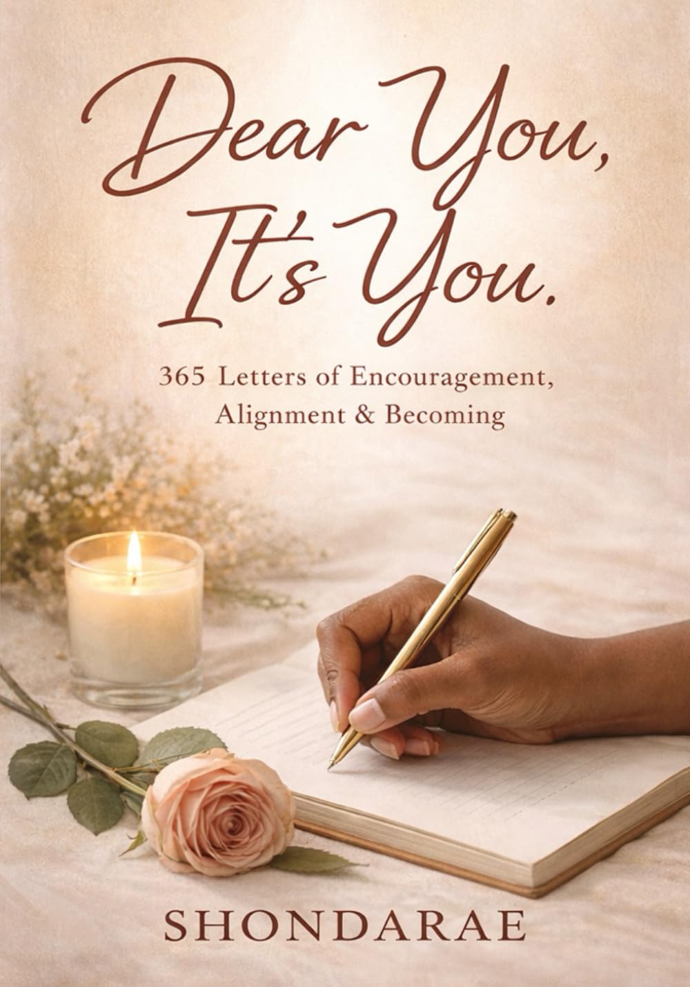 Dear You, It's You: 365 Letters of Encouragement, Alignment & Becoming (The Dear You Series: Living Intentionally)
