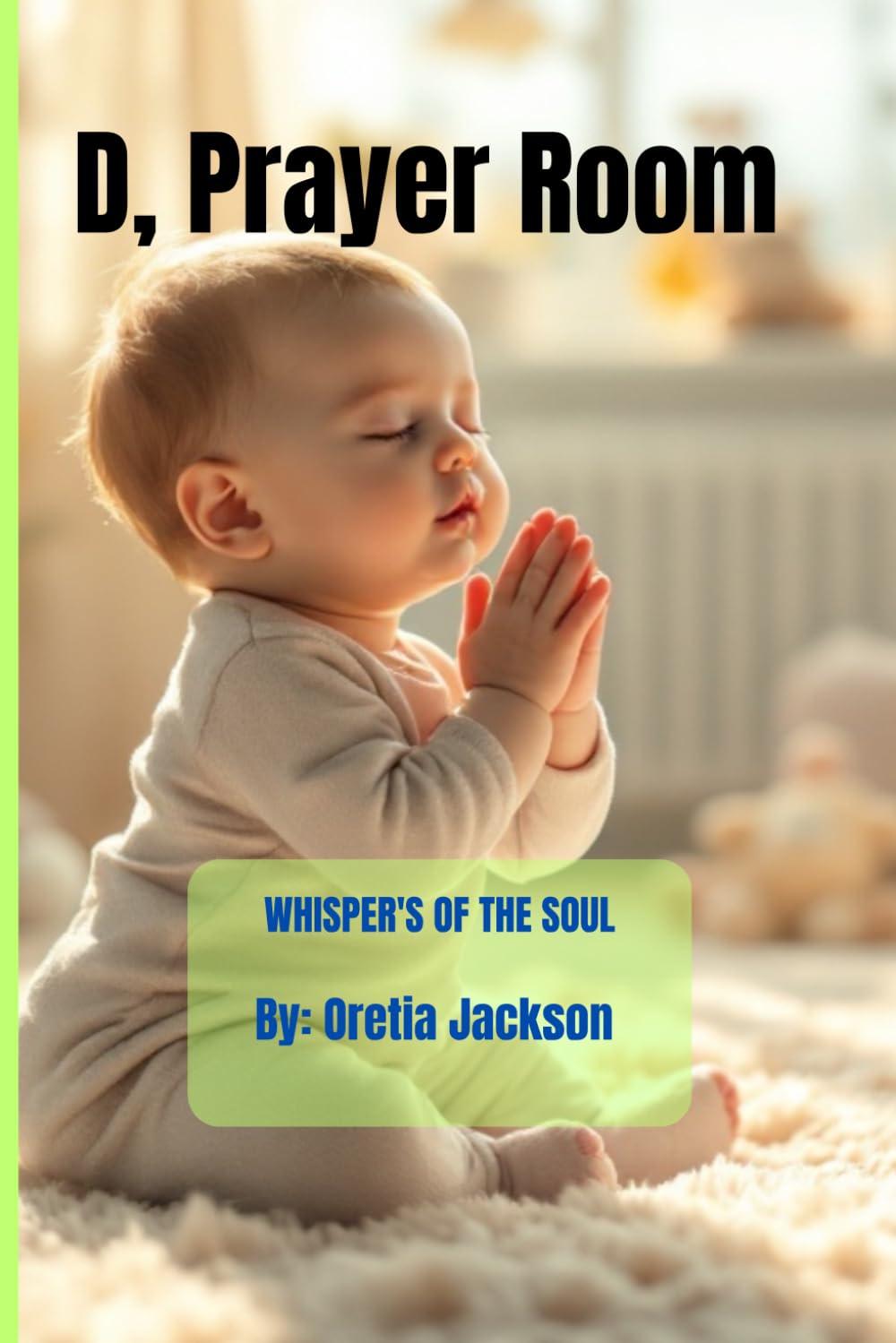 D, PRAYER ROOM: WHISPER'S OF THE SOUL