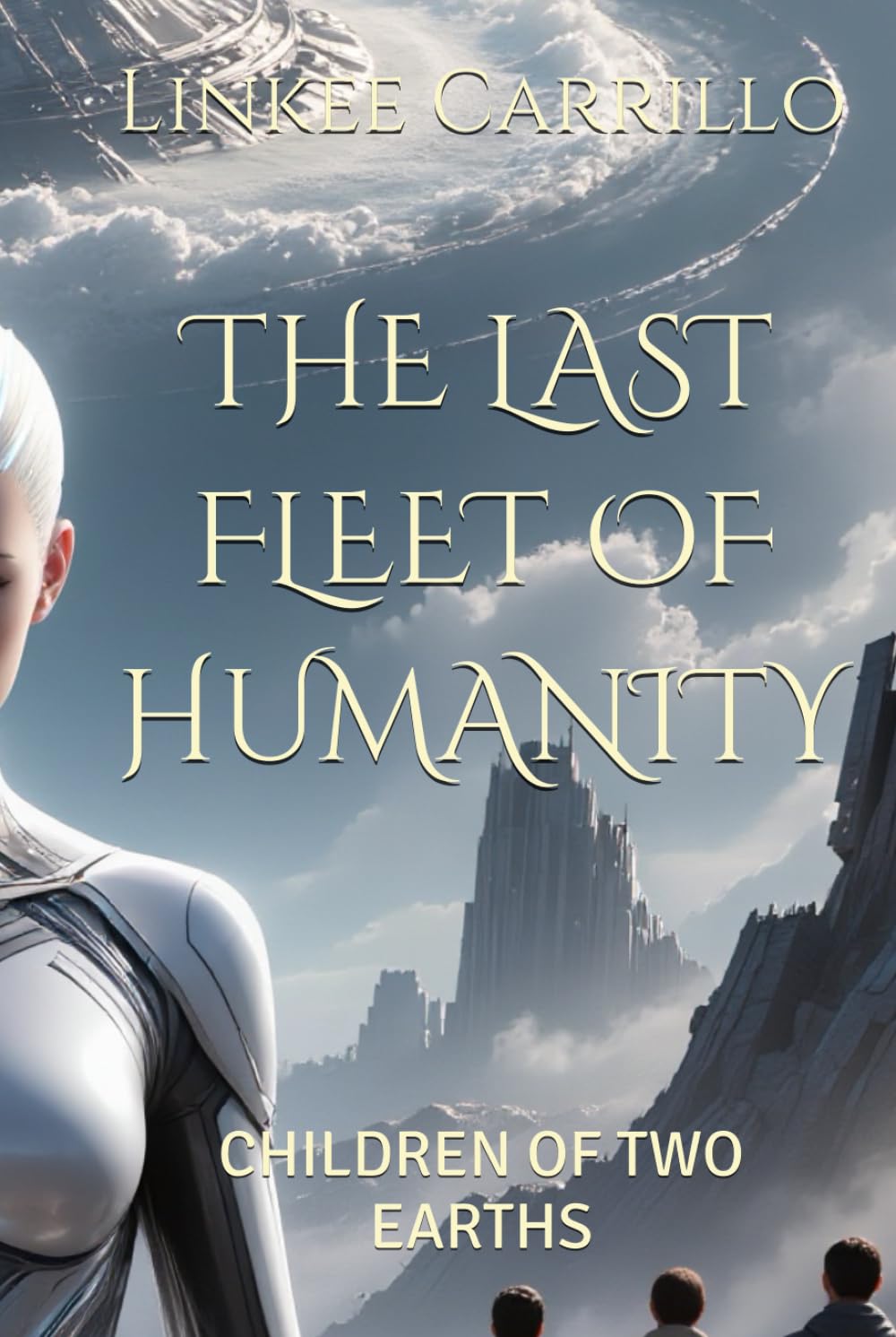 THE LAST FLEET OF HUMANITY: CHILDREN OF TWO EARTHS (The Final Voyage of Humanity)