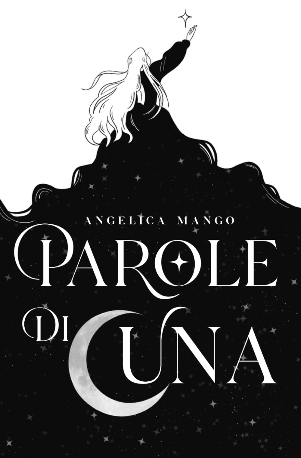 Parole Di Luna: Una raccolta di poesie, poemi e brevi racconti