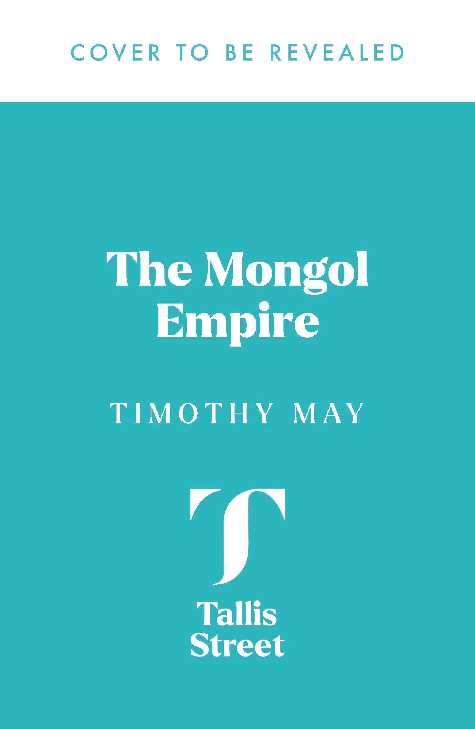 The Mongol Empire: A History in 9 Chapters (Very Brief Histories)