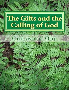 THE GIFTS AND THE CALLING OF GOD