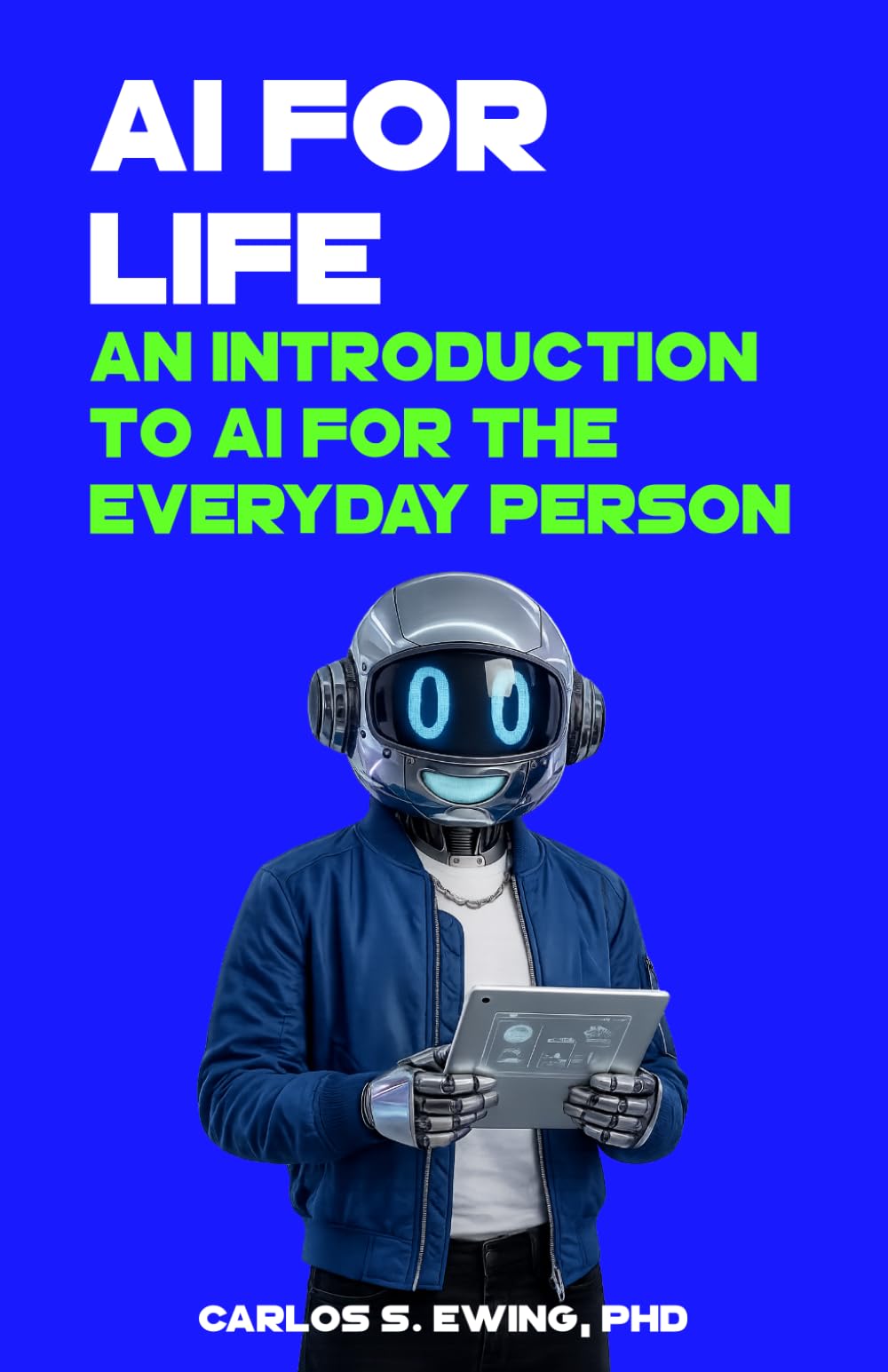 AI For Life: An Introduction to AI For the Everyday Person