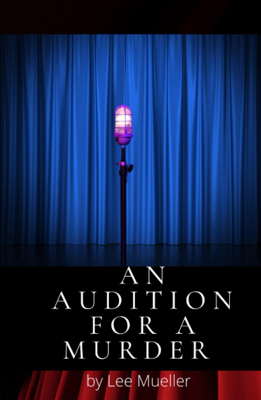 An Audition For A Murder: A Mystery Comedy play