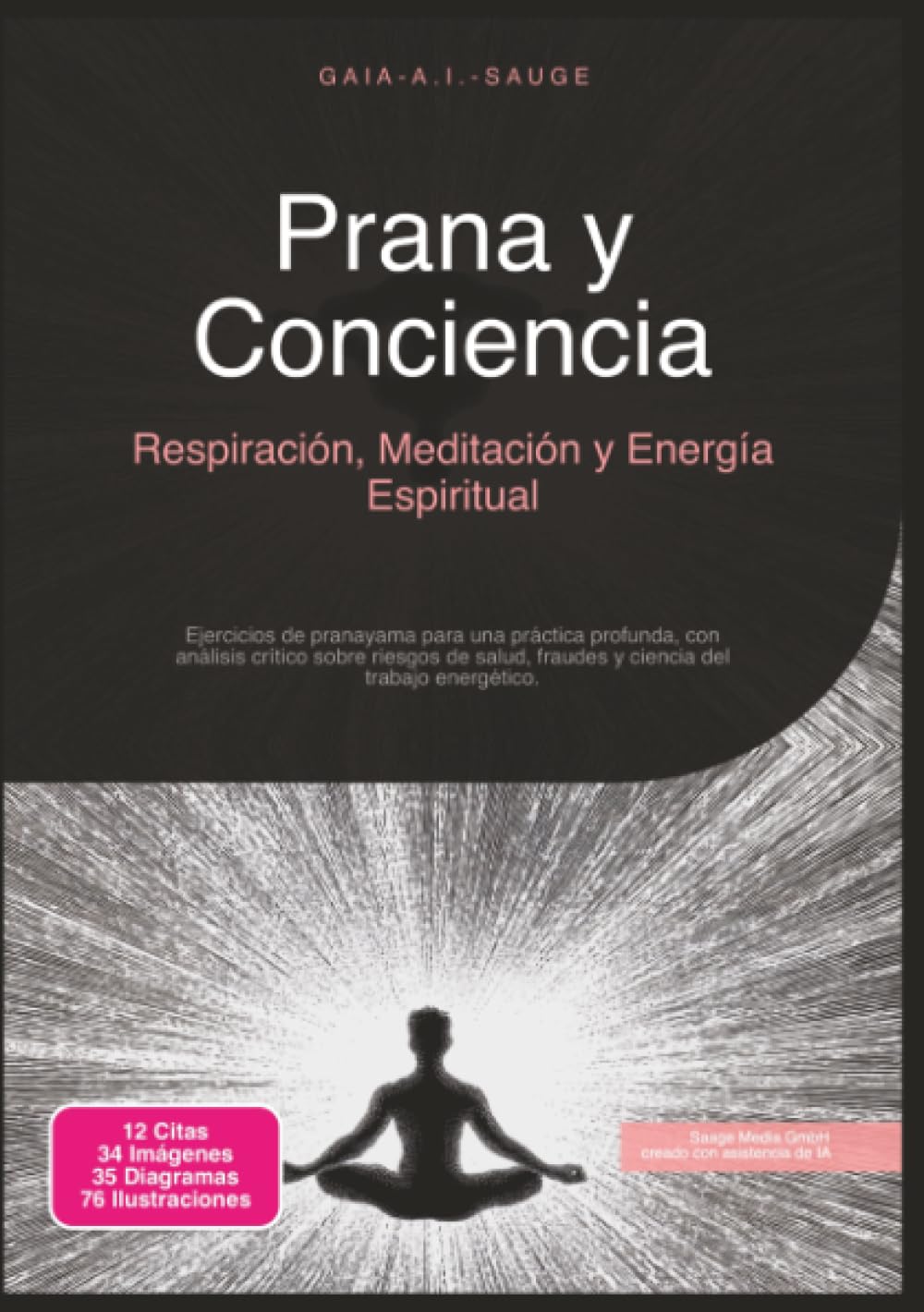 Prana y Conciencia: Respiración, Meditación y Energía Espiritual (Espiritualidad)