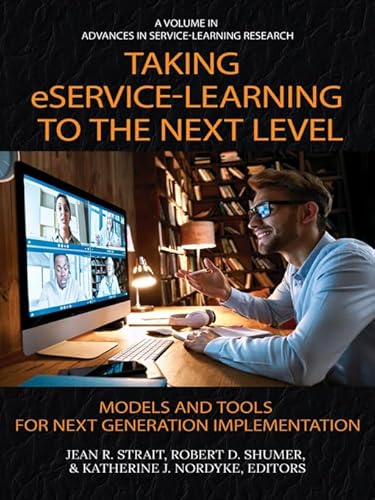Taking eService-Learning to the Next Level (Advances in Service-Learning Research) (English Edition)