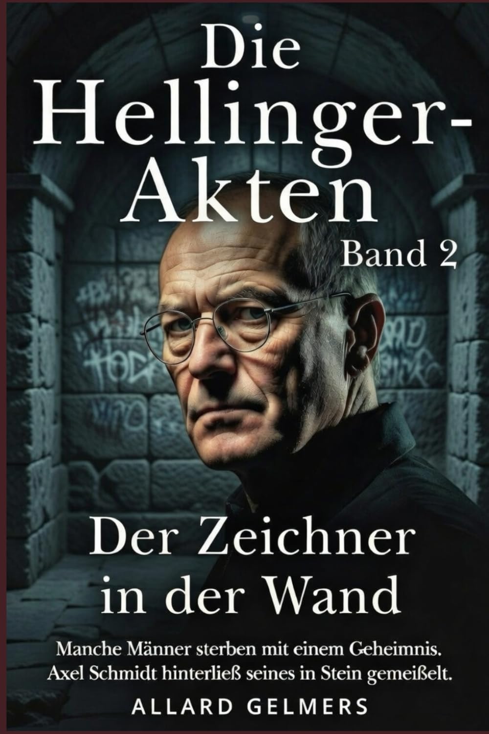 DIE HELLINGER-AKTEN, Band 2: Der Zeichner in der Wand