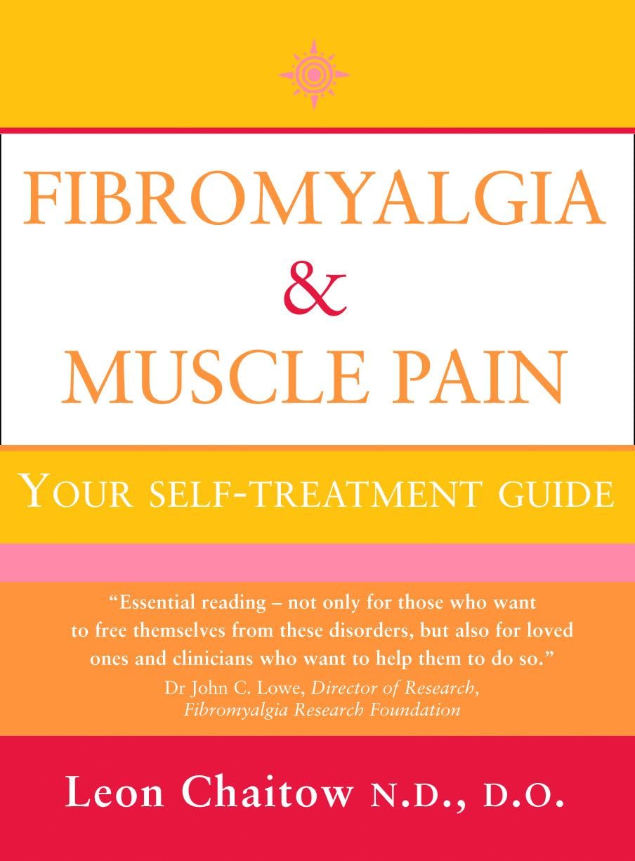 FIBROMYALGIA AND MUSCLE PAIN: Your Self-Treatment Guide
