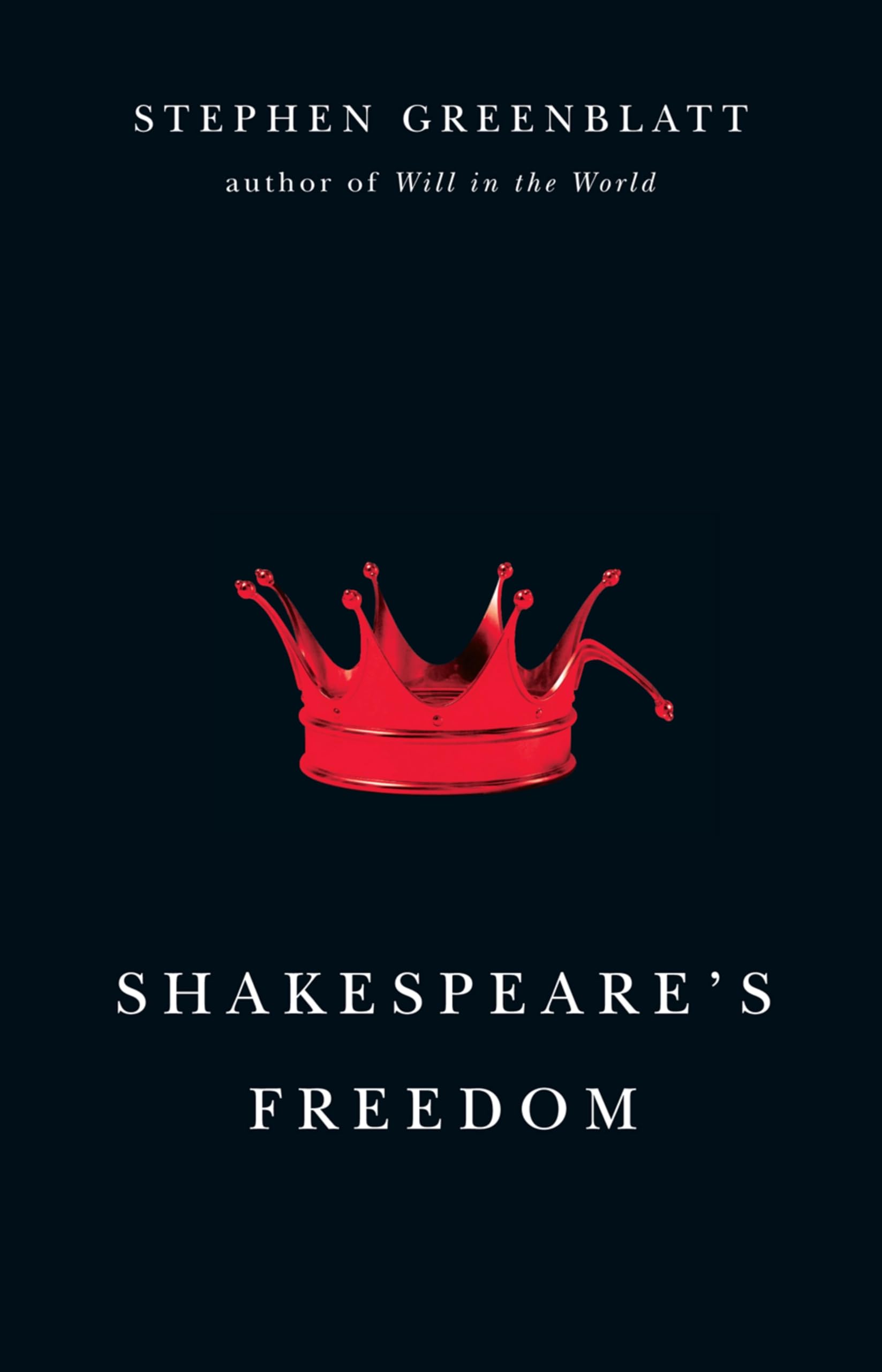 Shakespeare's Freedom (The Rice University Campbell Lectures)