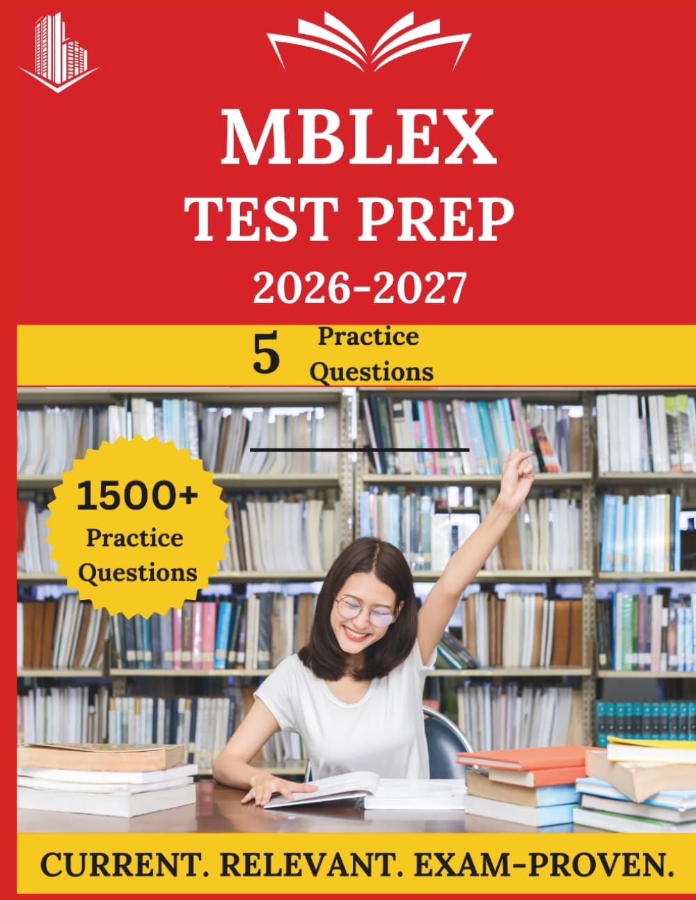 MBLEx Test Prep 2026-2027: Everything You Need to Ace the Exam, Full-Length Practice Tests, Step-by-Step Solutions, and Proven Success Tactics