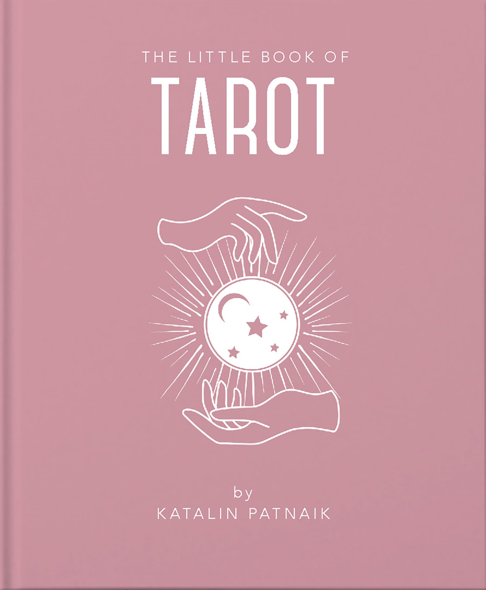 The Little Book of Tarot: An Introduction to Everything You Need to Enhance Your Life Using the Tarot: 4