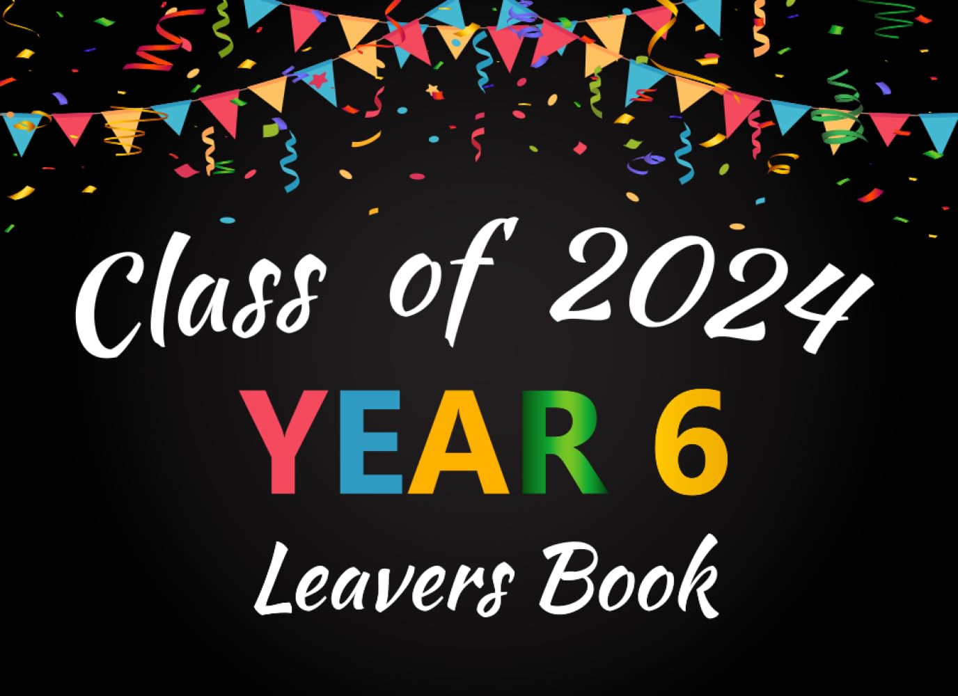 Year 6 Leavers Book Primary School Graduation Memory Keepsake To