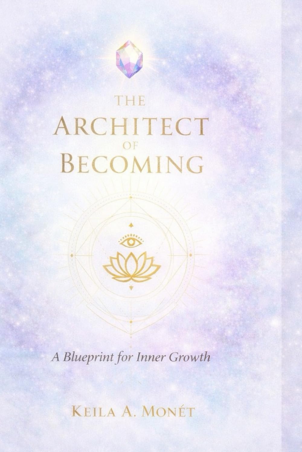 The architect of becoming: A blueprint for inner growth