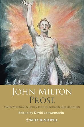 John Milton Prose: Major Writings on Liberty, Politics, Religion, and Education John Milton Prose: Major Writings on Liberty, Politics, Religion, and Education book cover