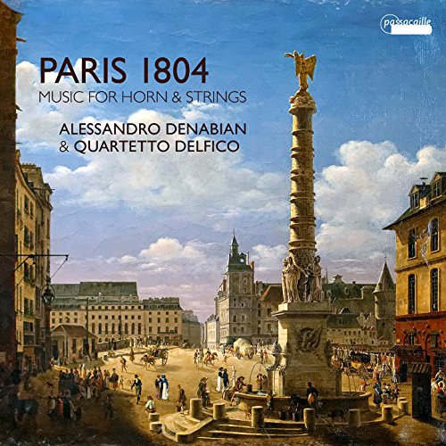 Paris 1804 Music for Horn and string quartet by Alessandro Denabian on