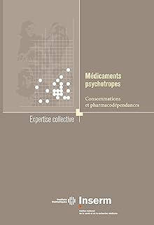 MEDICAMENTS PSYCHOTROPES :CONSOMMATIONS ET PHARMACODEPENDANT