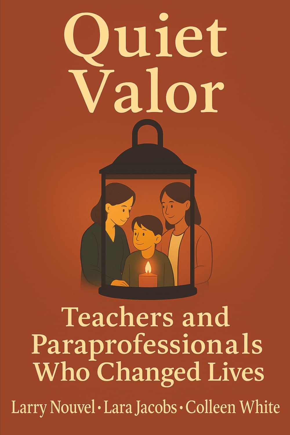 Quiet Valor: Teachers and Paraprofessionals Who Changed Lives