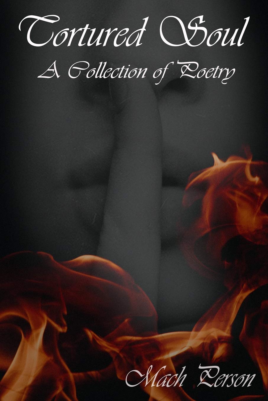 Tortured Soul: A Collection of Poetry