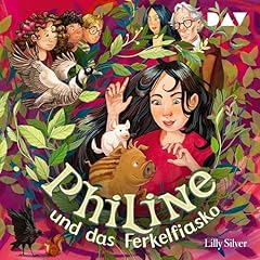 Philine und das Ferkelfiasko Audiobook By Lilly Silver cover art