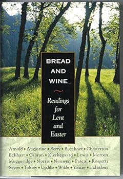 Hardcover Bread and Wine: Readings for Lent and Easter Book