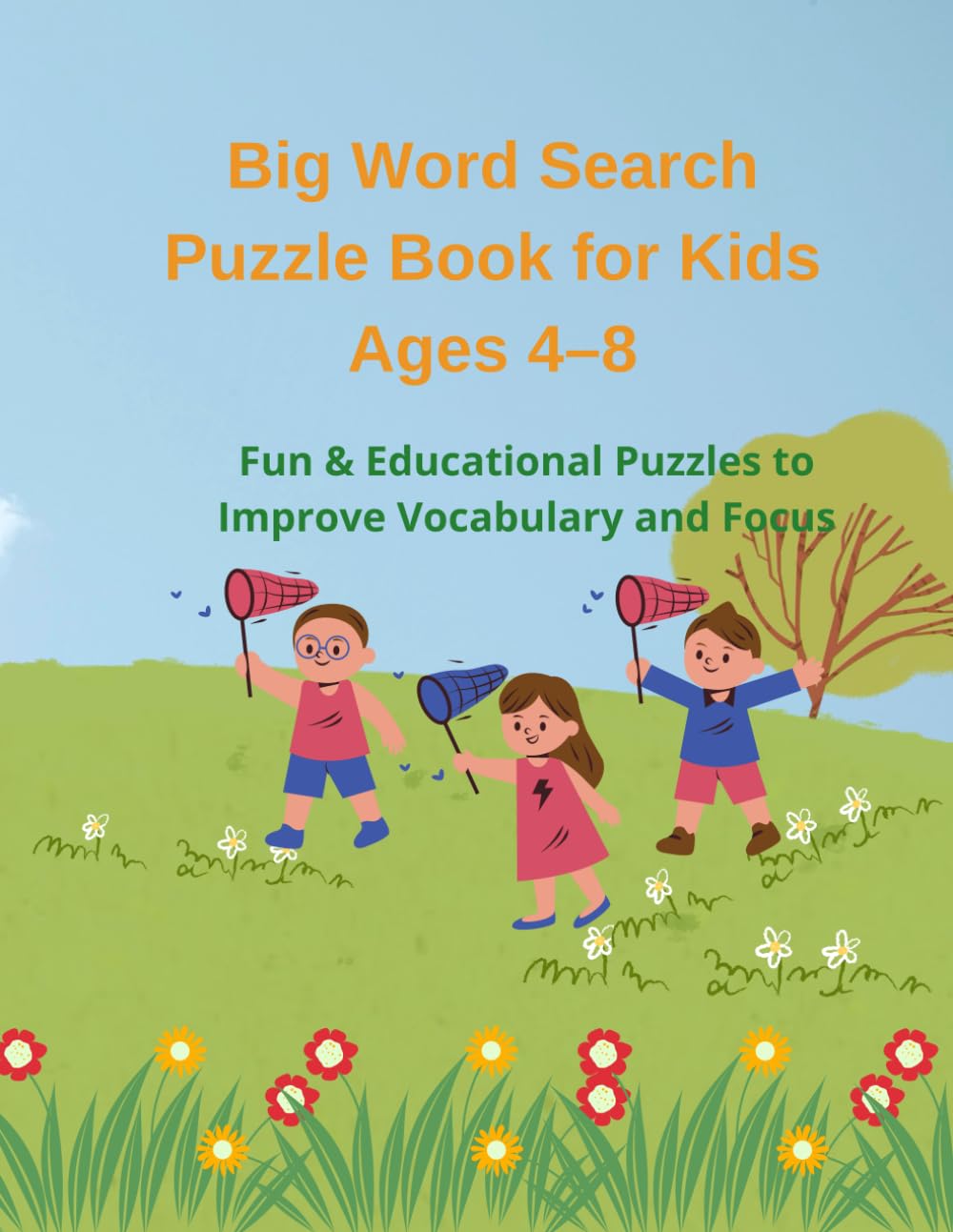 Big Word Search Puzzle Book for Kids Ages 4 - 8: Fun & Educational Puzzles to Improve Vocabulary and Focus