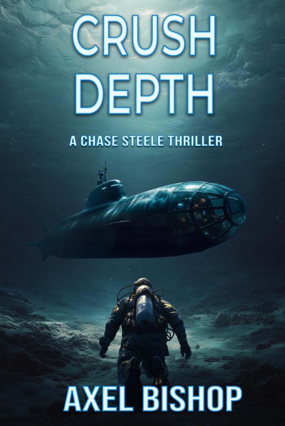 Crush Depth: A Chase Steele Thriller (Chase Steele Adventure Series)