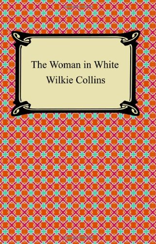 The Woman in White Paperback – January 1, 2007