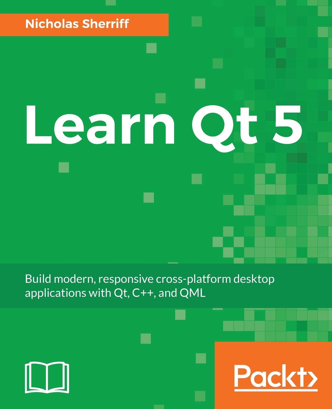 Learn QT 5: Build modern, responsive cross-platform desktop applications with Qt, C++, and QML