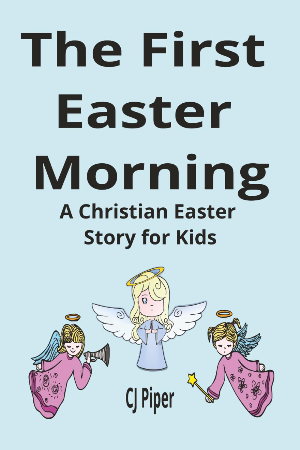 The First Easter Morning: A Christian Easter Story for Kids About Jesus’ Resurrection (Little Hearts for Jesus Series)