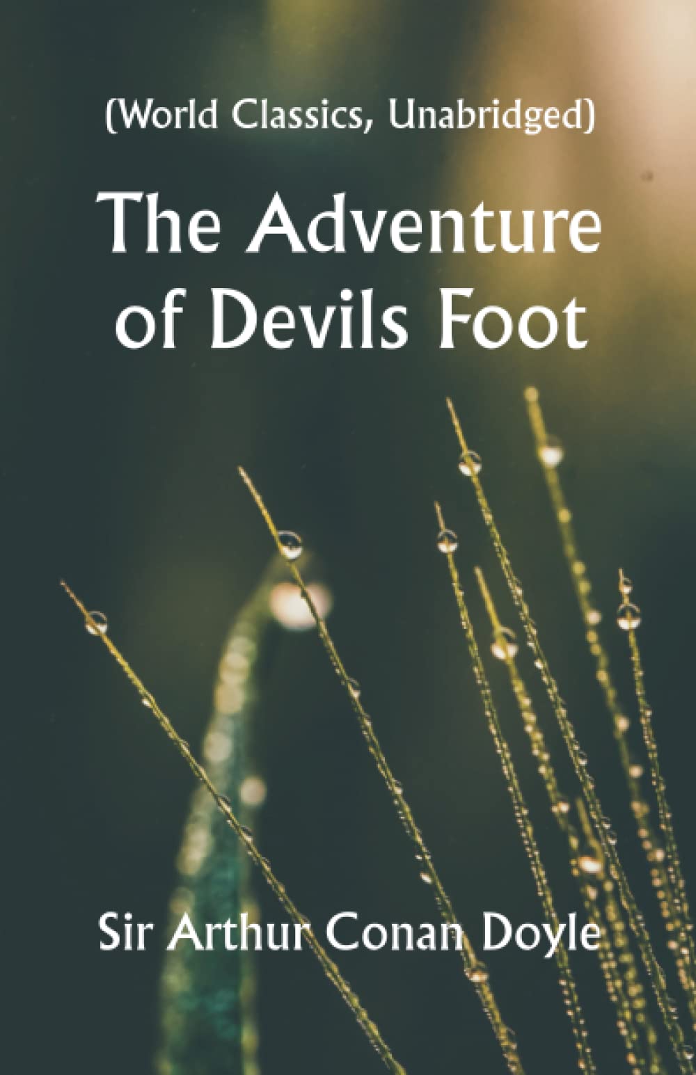 The Adventure of Devils Foot (World Classics, Unabridged)