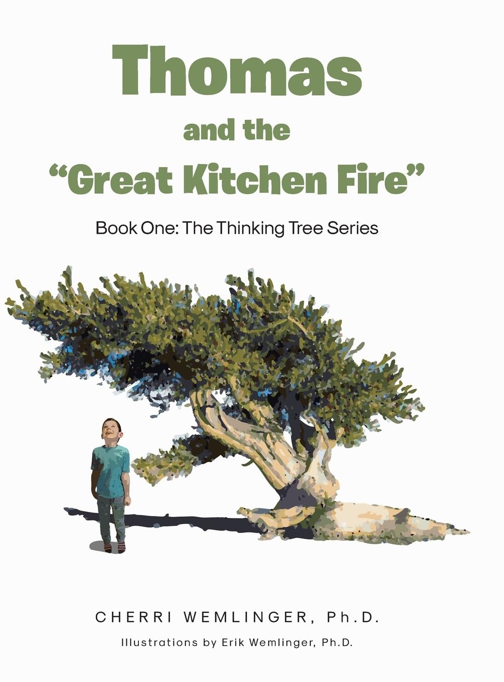 Thomas and the "Great Kitchen Fire": Book One (The Thinking Tree)